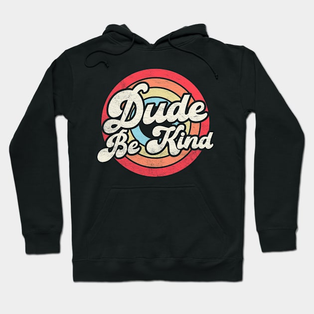 Dude Be Kind Kids Unity Day Anti Bullying Vintage Hoodie by BramCrye